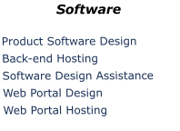 Software Product Software Design Back-end Hosting Software Design Assistance	 Web Portal Design		 Web Portal Hosting